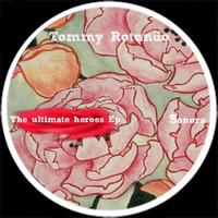 Tommy Rotundo - The Ultimate Heroes EP