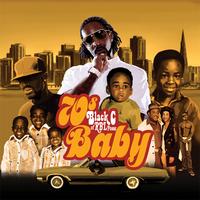 Black C - RBL Posse Presents 70s Baby