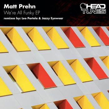 Matt Prehn - We're All Funky EP