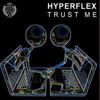Hyperflex - Trust Me