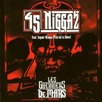 45 niggaz - Les guerriers de Mars (Explicit)
