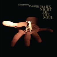 Danger Mouse & Sparklehorse - Dark Night of The Soul (Explicit)