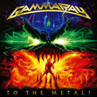 Gamma Ray - To the Metal!