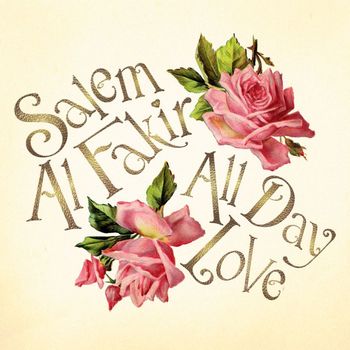 Salem Al Fakir - All Day Love