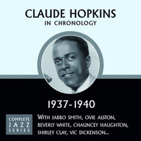 Claude Hopkins - Complete Jazz Series 1937 - 1940