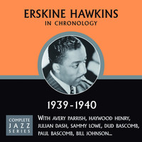 ERSKINE HAWKINS - Complete Jazz Series 1939 - 1940