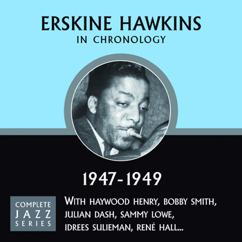 ERSKINE HAWKINS - Complete Jazz Series 1947 - 1949