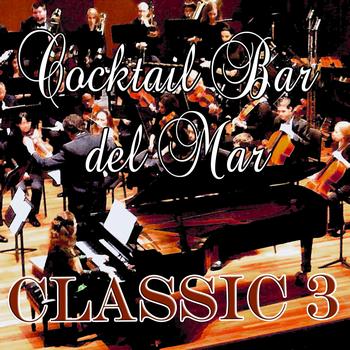 Various Artists - Cocktail Bar del Mar : Classic, Vol. 3
