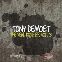 Tony Demoet - The Real Dose, Vol.3 (1st Anniversary)