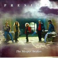 Presence - The Sleeper Awakes