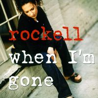 Rockell - When I'm Gone