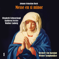 Wiener Symphoniker - Bach: Messe en Si Minor [Mass in B minor], Vol. 1