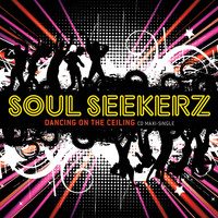 Soul Seekerz - Dancing on the Ceiling