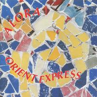 Orient Express - Alora!