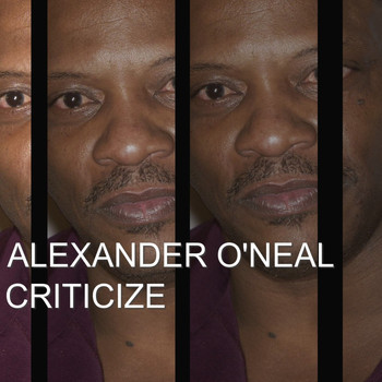 Alexander O'Neal - Criticize - EP