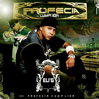Eli G - Profecia Complida