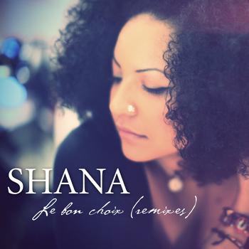 Shana Kihal - Le bon choix (Remixes)