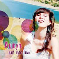 Auryn - Not Into Love