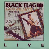 Black Flag - Annihilate This Week