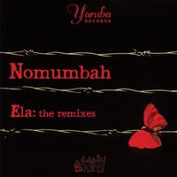 Nomumbah - Ela: The Remixes