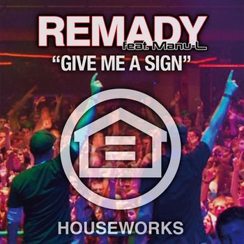 Remady Feat. Manu-L - Give Me a Sign