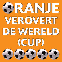 Various Artists (NL) - Oranje verovert de wereld (-cup)