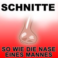 Schnitte - So wie die Nase eine Mannes
