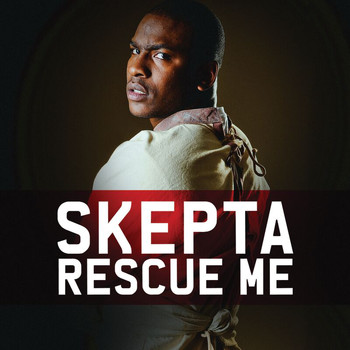 Skepta - Rescue Me