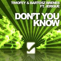 Timofey, Bartosz Brenes - Don't You Know