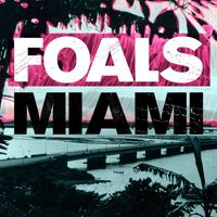 Foals - Miami