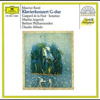 Martha Argerich, Berliner Philharmoniker, Claudio Abbado - Ravel: Piano Concerto in G; Gaspard de la Nuit; Sonatine