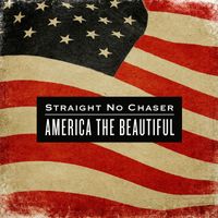 Straight No Chaser - America the Beautiful