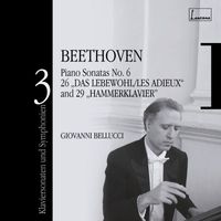 Giovanni Bellucci - Beethoven: Piano Sonatas Nos 2, 26,"Les Adieux" & 29,"Hammerklavier"