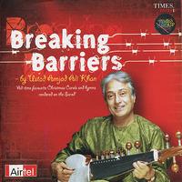 Ustad Amjad Ali Khan - Breaking Barriers