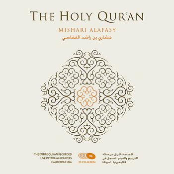 Shaykh Mishari Alafasy - Al-Qur'an Al-Karim - The Holy Qur'an (Koran)