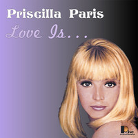 Priscilla Paris - Love Is