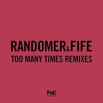 Randomer - Too Many Times Remixes