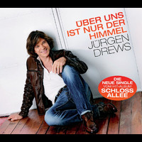 Jürgen Drews - Über uns ist nur der Himmel