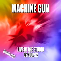 Machine Gun - Machine Gun Live at Greenpoint Studio 9/22/91