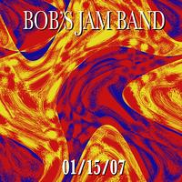Robert Musso - Bob’s Jam Band  1/15/07