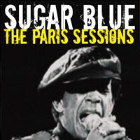 Sugar Blue - The Paris Sessions