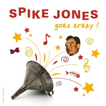 Spike Jones - Spike Jones Goes Crazy