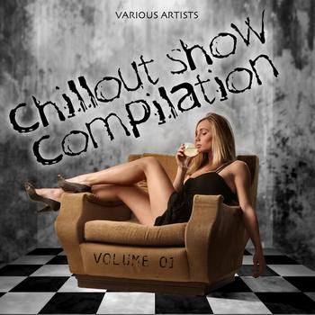 Various Artists - Chillout Show Compilation, Vol. 1