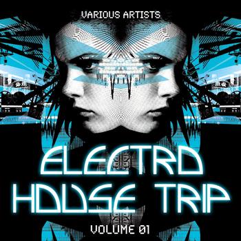 Various Artists - Electro House Trip, Vol. 1