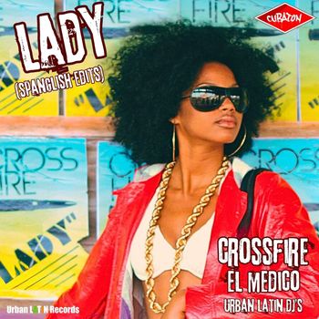 Crossfire - Lady (feat. El Medico)