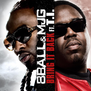 8Ball & MJG - Bring It Back (feat. T.I.) (remix)