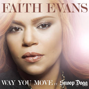 Faith Evans - Way You Move (feat. Snoop Dogg)