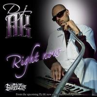 Dj AK - Right Now