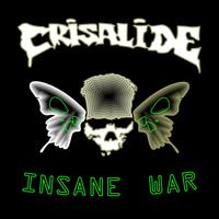 Crisalide - Insane War