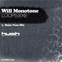 Will Monotone - Loops.exe (Main Pass Mix)